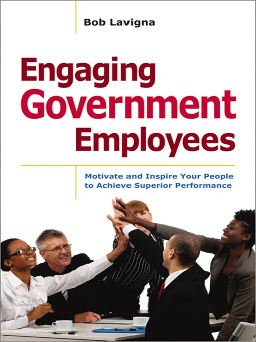 Title details for Engaging Government Employees by Robert Lavigna - Available